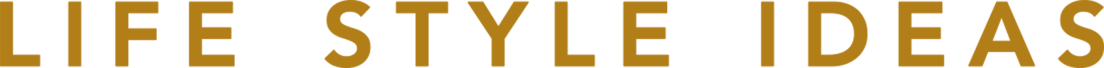 LIFE STYLE IDEAS